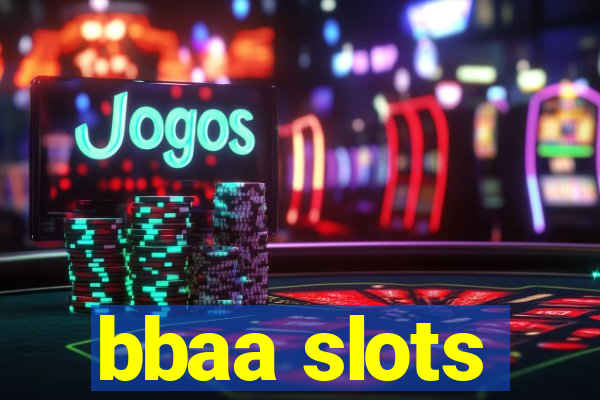 bbaa slots